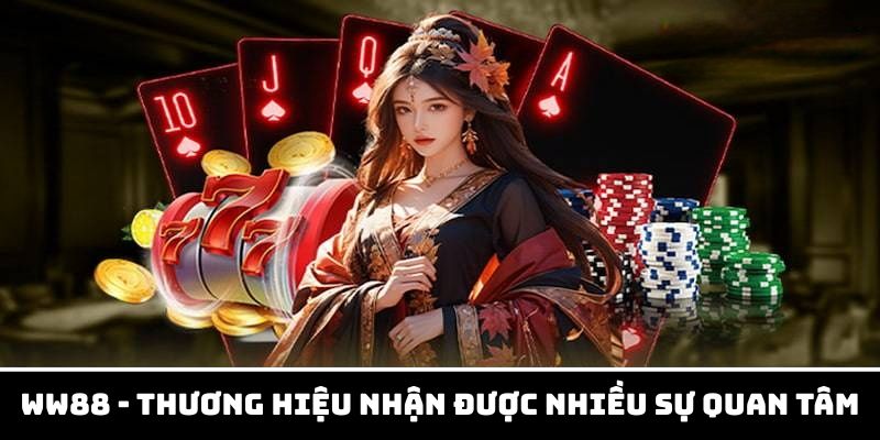 Vài nét về ww88 thương hiệu hot hit hiện nay